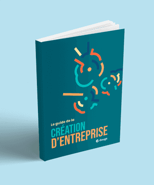 Guide de la création d'entreprise